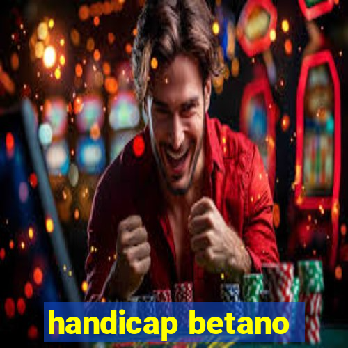 handicap betano